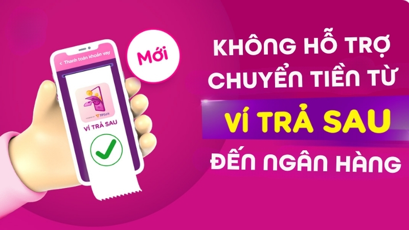 Ví trả sau MoMo không hỗ trợ chuyển tiền đến ngân hàng
