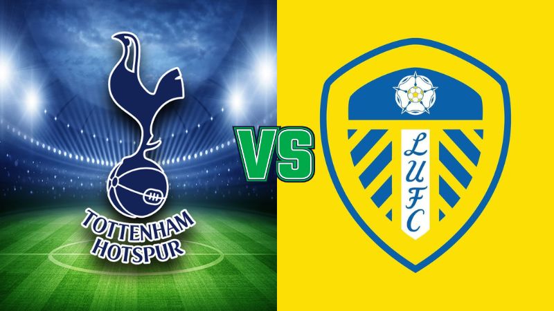Trận đấu giữa Tottenham vs Leeds (12/05) đang rất được mong đợi