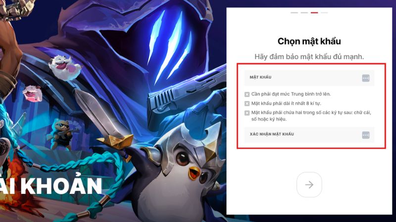 Đặt mật khẩu theo quy chuẩn của Riot
