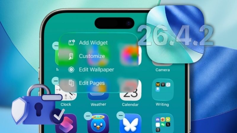 iOS 26.4.2 ra mắt nhanh chóng để vá các lỗ hổng bảo mật