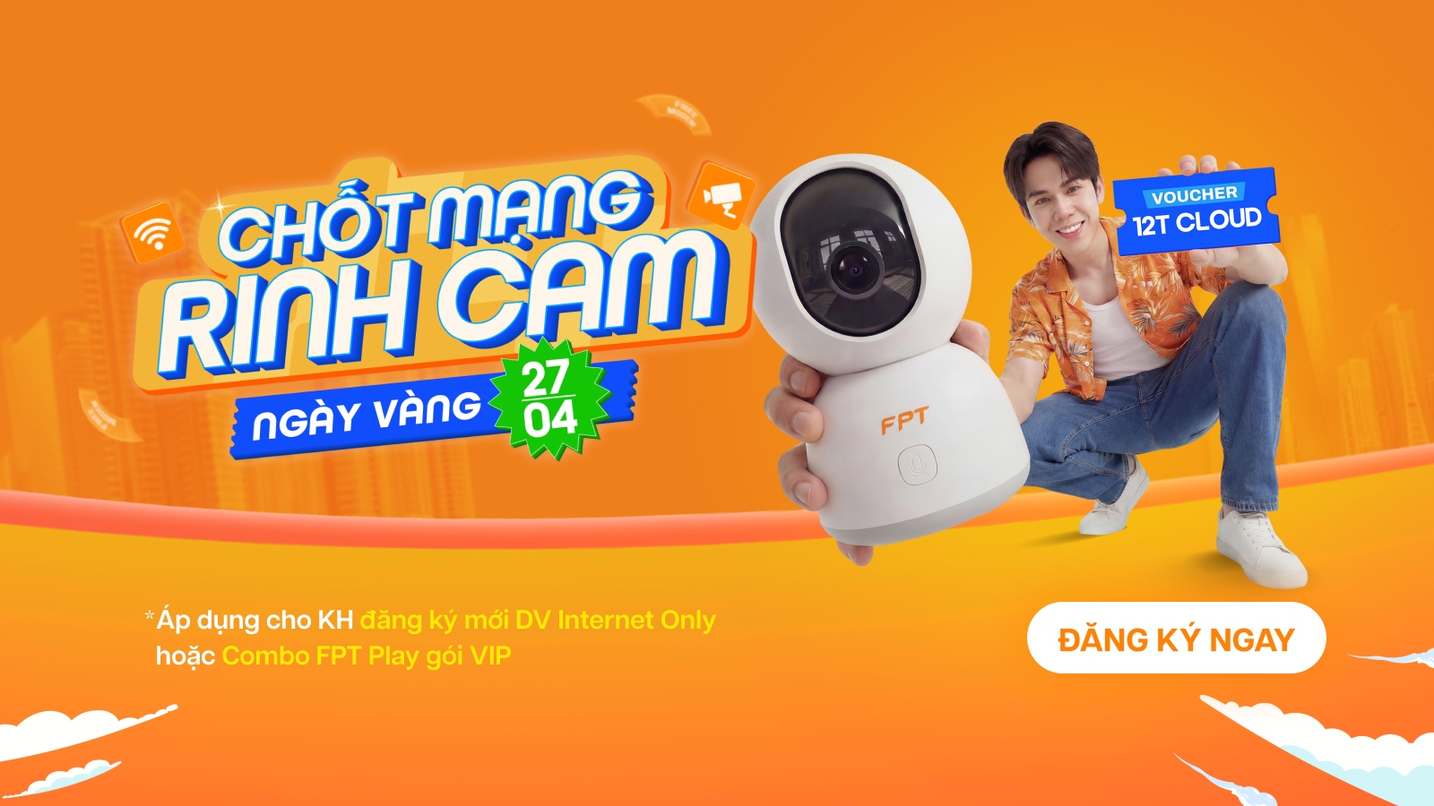 [ƯU Đ&Atilde;I NG&Agrave;Y V&Agrave;NG] Lắp mạng FPT tặng Camera & 12 th&aacute;ng Cloud