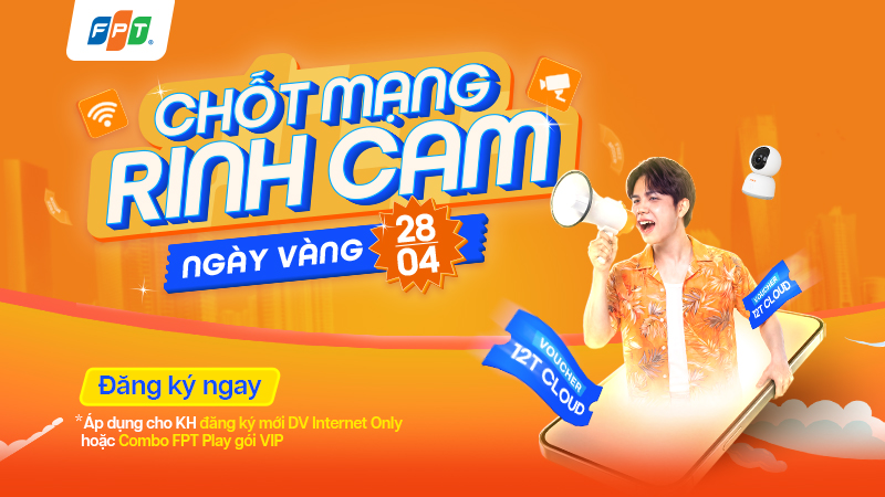 [ƯU Đ&Atilde;I NG&Agrave;Y V&Agrave;NG] Lắp mạng FPT tặng Camera & 12 th&aacute;ng Cloud