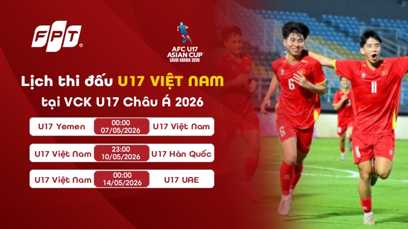 Lịch thi đấu VCK U17 ch&acirc;u &Aacute; 2026 - Lịch tuyển U17 Việt Nam