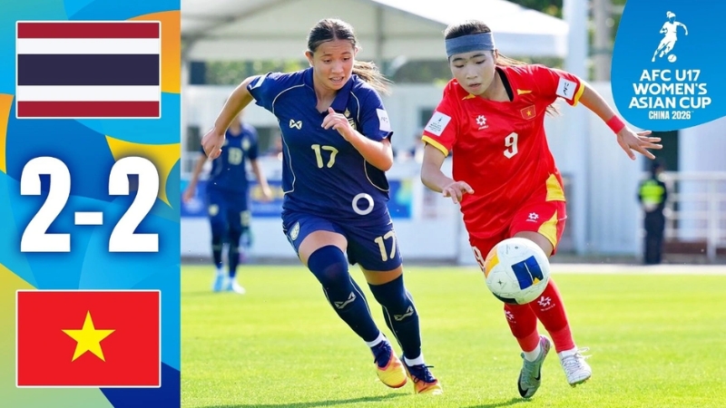 Trận hòa 2-2 giữ U17 nữ Việt Nam vs U17 nữ Thái Lan