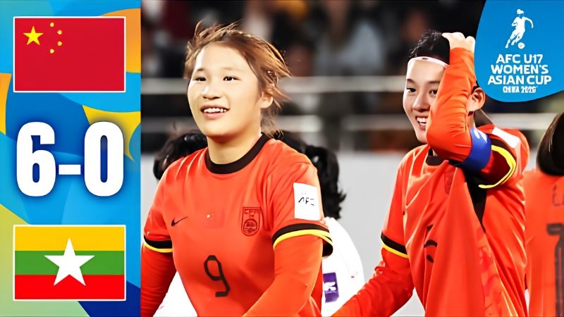 Trận đấu chiến thắng áp đảo của U17 nữ Trung Quốc trước U17 Myanmar