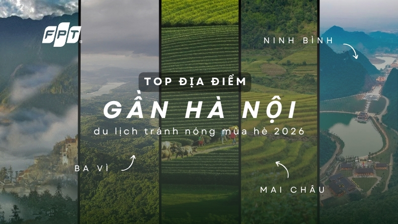 Top địa điểm gần H&agrave; Nội để du lịch tr&aacute;nh n&oacute;ng cuối tuần h&egrave; 2026