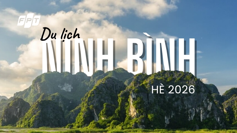 Du lịch Ninh B&igrave;nh h&egrave; 2026: Top địa điểm đẹp, m&aacute;t v&agrave; đ&aacute;ng đi nhất