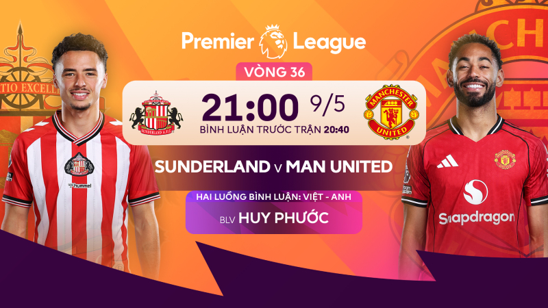 Link xem Sunderland vs Man Utd (21h00 - 9/5) tr&ecirc;n FPT Play