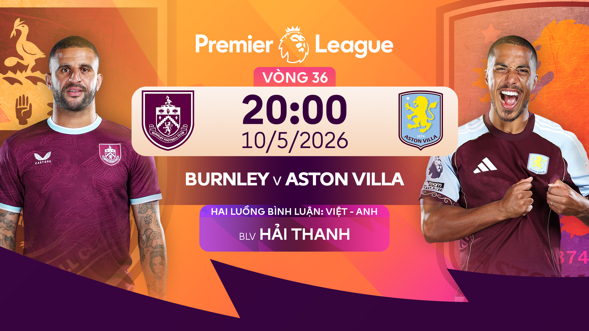Link xem trực tiếp Burnley vs Aston Villa l&uacute;c 20h00 ng&agrave;y 10/5
