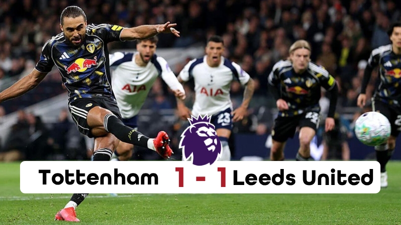 [Highlight] Kết quả Tottenham 1-1 Leeds: Spurs vẫn lo rớt hạng