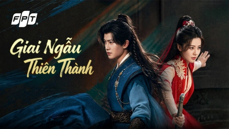 Review phim Giai Ngẫu Thi&ecirc;n Th&agrave;nh - Xem ngay tr&ecirc;n FPT Play