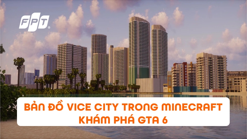 Bản đồ Vice City trong Minecraft: Tải về & kh&aacute;m ph&aacute; GTA 6