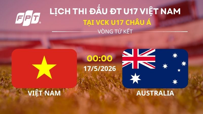 Nhận định U17 Việt Nam vs U17 Australia (00h00, 17/5): T&aacute;i đấu duy&ecirc;n nợ