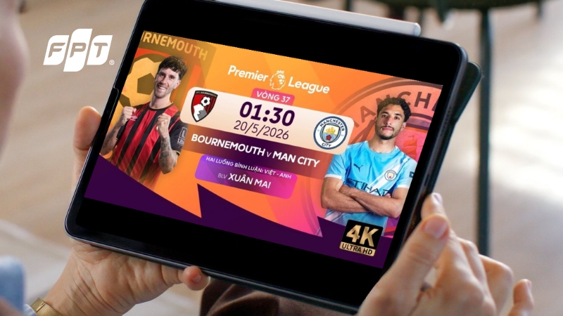 Link xem Bournemouth vs Man City (01:30, 20/5) | FPT Play