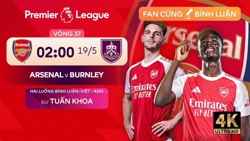 Link xem trực tiếp Arsenal vs Burnley (02h00 ng&agrave;y 19/5)