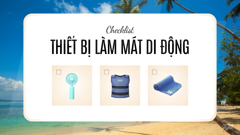 Các thiết bị làm mát di động tiện mang theo giúp hạ nhiệt nhanh khi đi ngoài trời