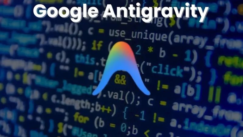 Google Antigravity l&agrave; g&igrave;?T&iacute;nh năng v&agrave; c&aacute;ch d&ugrave;ng chi tiết