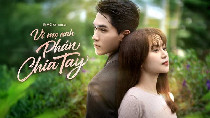 Vì mẹ anh phán chia tay