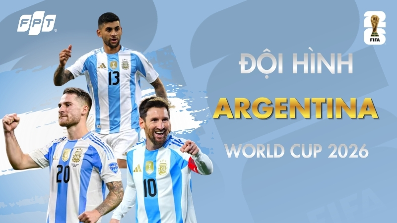 Đội h&igrave;nh Argentina World Cup 2026: Lực lượng của nh&agrave; vua
