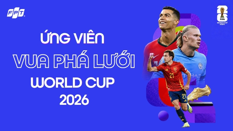 Vua ph&aacute; lưới World Cup 2026: Đ&acirc;u l&agrave; ứng vi&ecirc;n s&aacute;ng gi&aacute;?
