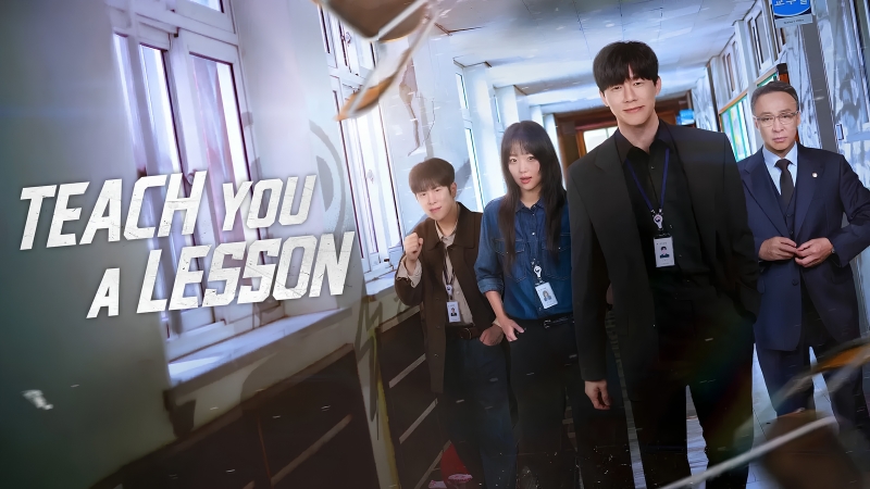 Review phim Teach You a Lesson: Bom tấn học đường H&agrave;n Quốc