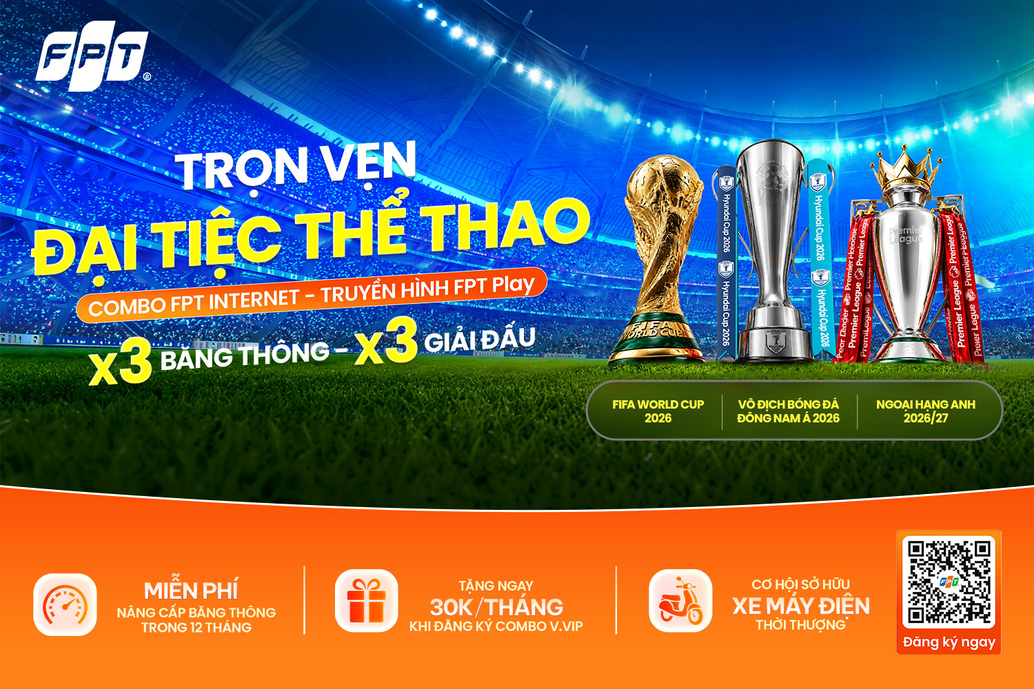 X3 Băng th&ocirc;ng gi&aacute; chỉ 0 đồng, trọn vẹn m&ugrave;a b&oacute;ng c&ugrave;ng FPT