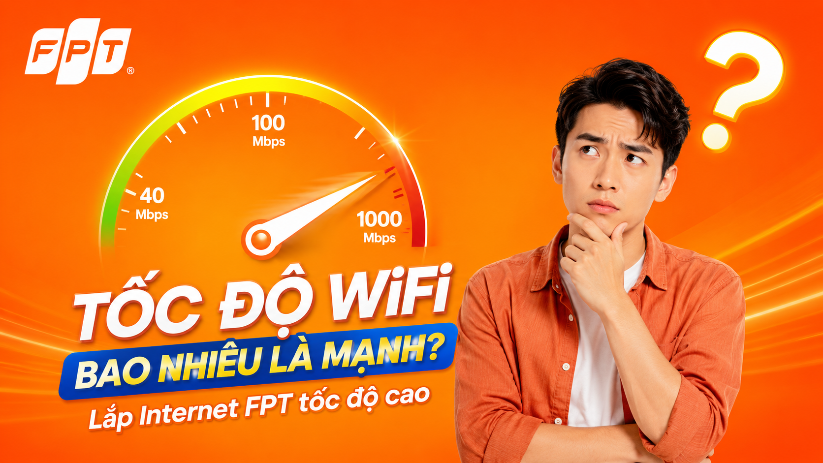 Tốc độ Wifi bao nhi&ecirc;u l&agrave; mạnh? Lắp Internet FPT tốc độ cao