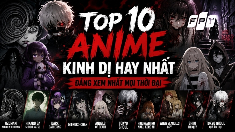 Top 10 Anime kinh dị hay nhất - Đ&aacute;ng xem nhất mọi thời đại
