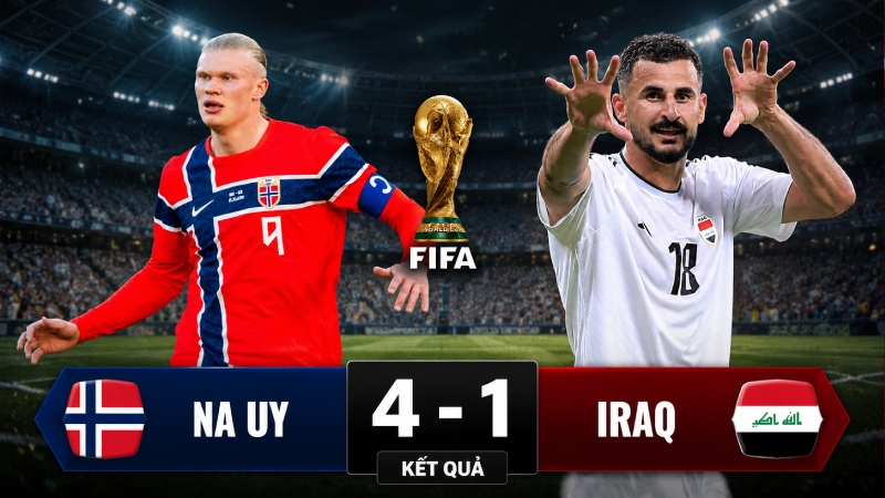 Kết quả Iraq 1-4 Na Uy: Haaland lập c&uacute; đ&uacute;p ng&agrave;y ra mắt World Cup 2026