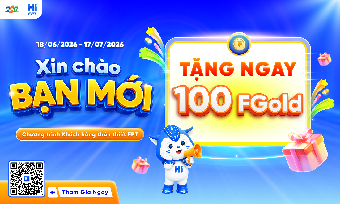 &ldquo;Ch&agrave;o Bạn Mới&rdquo;: Tặng Ngay 100 Điểm FGold