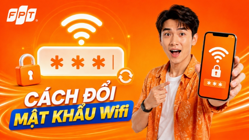 C&aacute;ch đổi mật khẩu Wifi FPT, VNPT, Viettel, TP-Link 2025