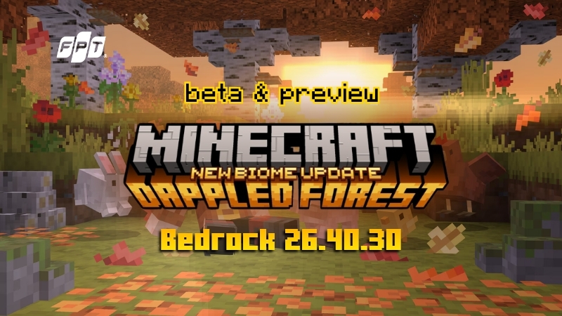 C&aacute;ch tải Minecraft Bedrock 26.40.30 beta v&agrave; preview mới nhất