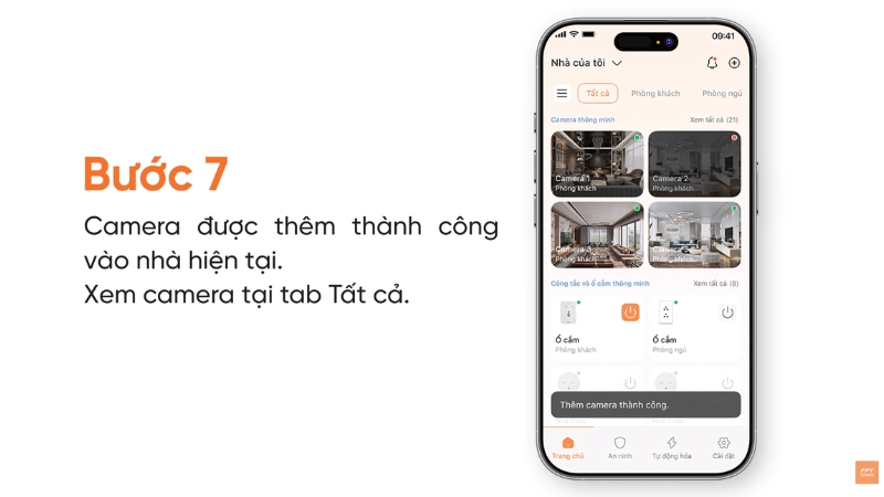 Camera được thêm vào nhà hiện tại và có thể xem ngay trên FPT Life