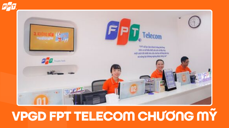 FPT Telecom Chương Mỹ | Địa chỉ văn ph&ograve;ng, giờ l&agrave;m việc
