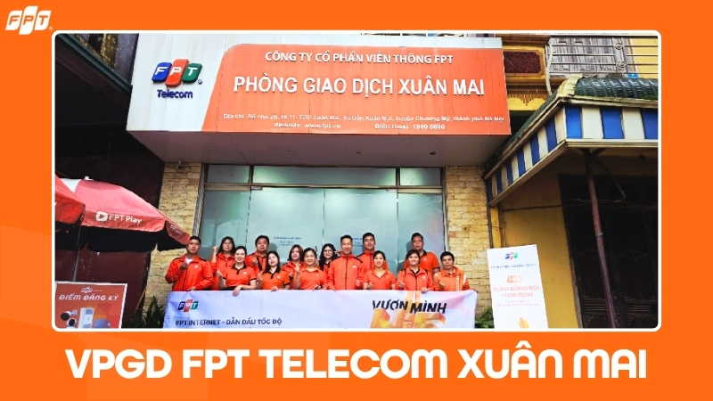 FPT Telecom Xu&acirc;n Mai | Địa chỉ văn ph&ograve;ng, giờ l&agrave;m việc