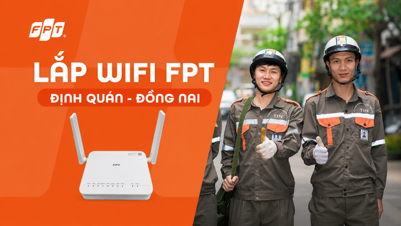 Lắp Wifi huyện Định Qu&aacute;n, Đồng Nai -  Gấp 3 Băng th&ocirc;ng, nhận Camera