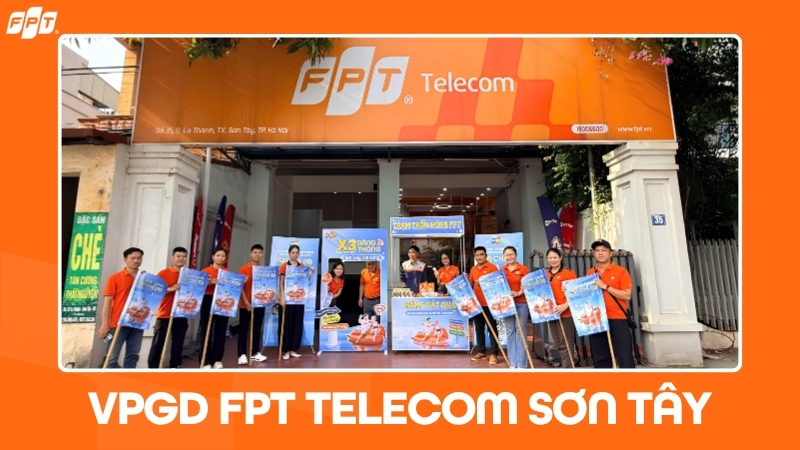 FPT Telecom Sơn T&acirc;y: Địa chỉ văn ph&ograve;ng, giờ mở cửa
