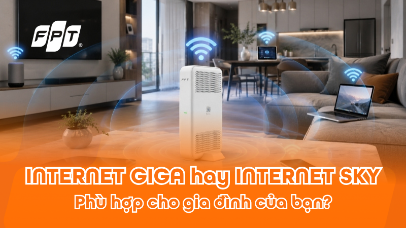 So s&aacute;nh g&oacute;i GIGA v&agrave; SKY FPT: Tốc độ, gi&aacute; cước, n&ecirc;n chọn g&oacute;i n&agrave;o?