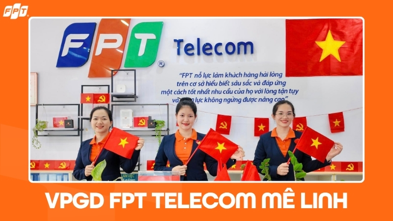 FPT Telecom M&ecirc; Linh: Địa chỉ văn ph&ograve;ng, giờ l&agrave;m việc mới nhất