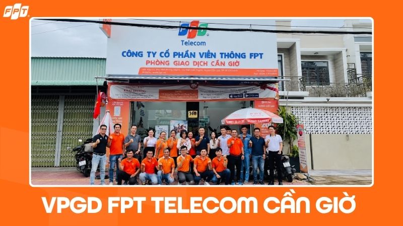 FPT Telecom Cần Giờ: Địa chỉ văn ph&ograve;ng & giờ l&agrave;m việc