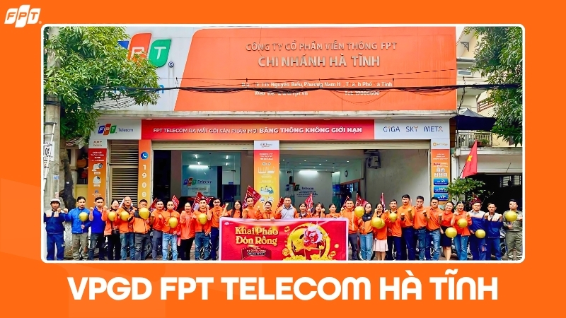 FPT Telecom tại H&agrave; Tĩnh: Địa chỉ c&aacute;c văn ph&ograve;ng v&agrave; giờ l&agrave;m việc