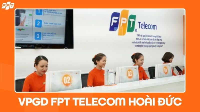 FPT Telecom Ho&agrave;i Đức: Địa chỉ văn ph&ograve;ng, giờ l&agrave;m việc