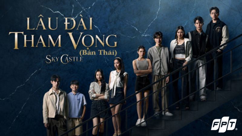 Review phim L&acirc;u Đ&agrave;i Tham Vọng bản Th&aacute;i c&oacute; g&igrave; hấp dẫn?