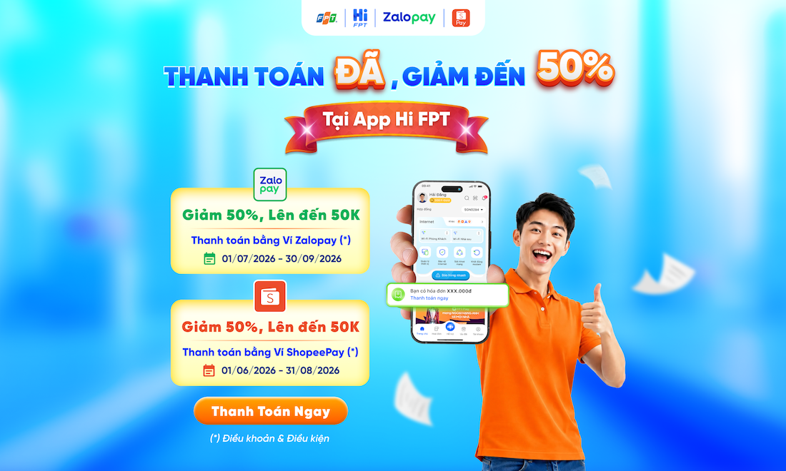 ƯU Đ&Atilde;I ĐẾN 100.000 ĐỒNG KHI THANH TO&Aacute;N TR&Ecirc;N Hi FPT