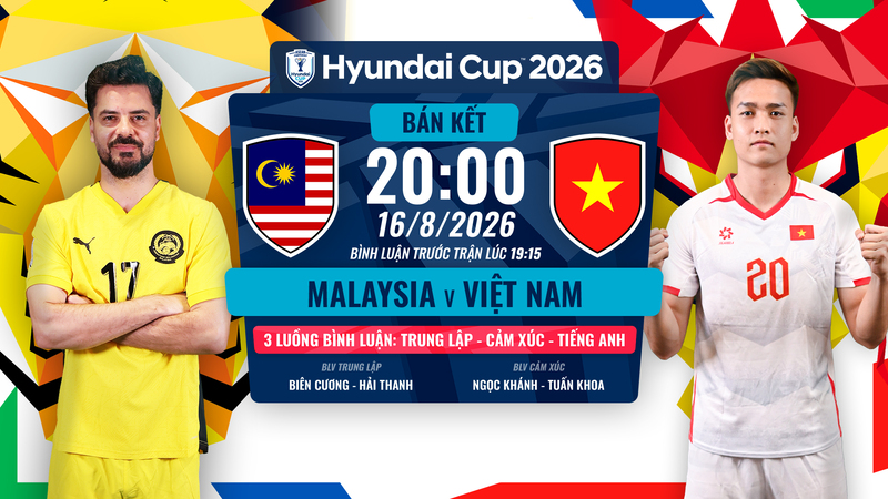 Nhận định Malaysia vs Việt Nam 20h00 ng&agrave;y 16/8/2026