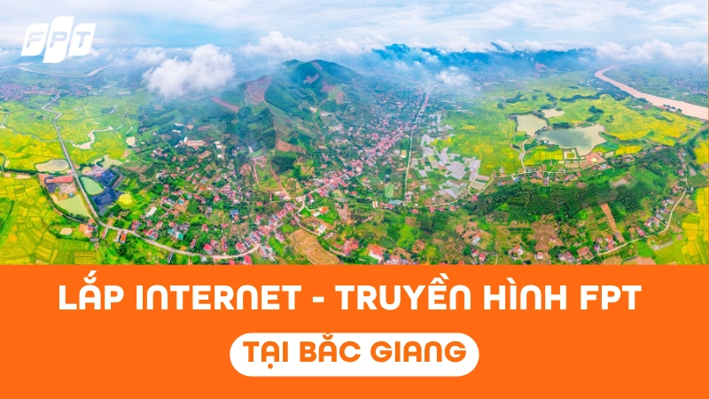 Lắp Internet Truyền h&igrave;nh FPT Play tại Bắc Giang - Nhận Camera