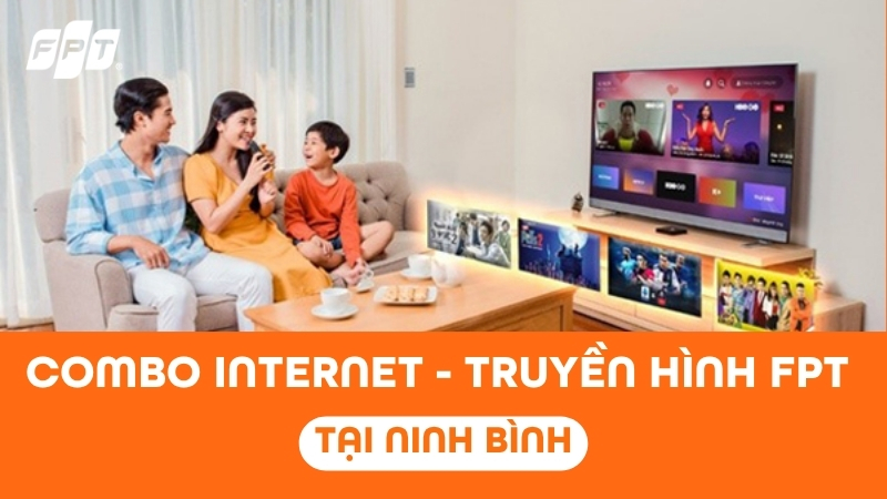Lắp Internet truyền h&igrave;nh FPT Play tại Ninh B&igrave;nh - Nhận ưu đ&atilde;i Camera
