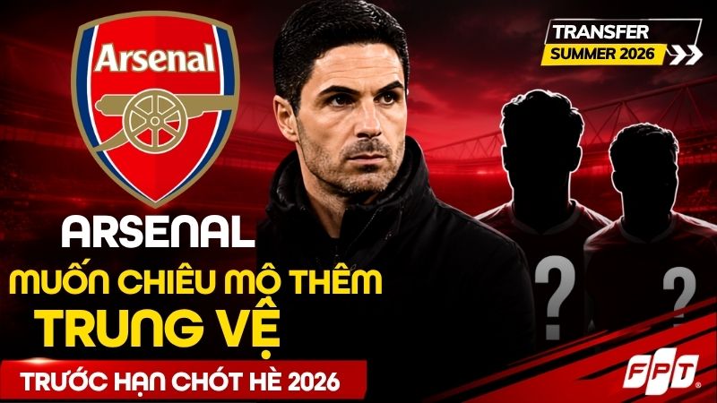 Arsenal muốn chi&ecirc;u mộ th&ecirc;m trung vệ để l&agrave;m d&agrave;y lực lượng
