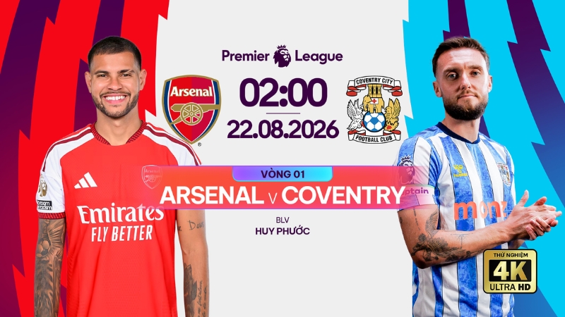 Link xem trực tiếp Arsenal vs Coventry 02h00 ng&agrave;y 22/08