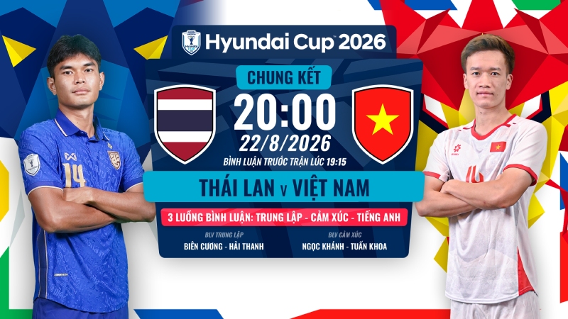 Link xem Th&aacute;i Lan vs Việt Nam chung kết lượt đi ASEAN Cup 2026 (20h00 22/8)